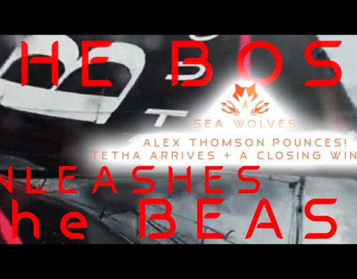 Sea Wolves – Vendee Globe 2020 rapport – The BOSS unleashes the BEAST! Alex Thomson Pounces.