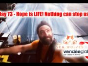Seawolves Vendeeglobe 2024 report Day 73 – Hope is LIFE! Nothing can stop us!