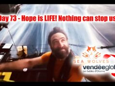 Seawolves Vendeeglobe 2024 report Day 73 – Hope is LIFE! Nothing can stop us!