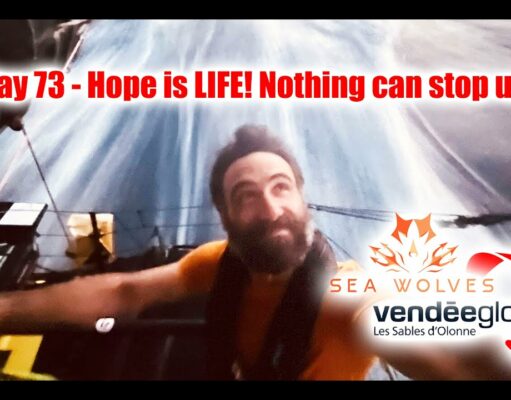 Seawolves Vendeeglobe 2024 report Day 73 – Hope is LIFE! Nothing can stop us!