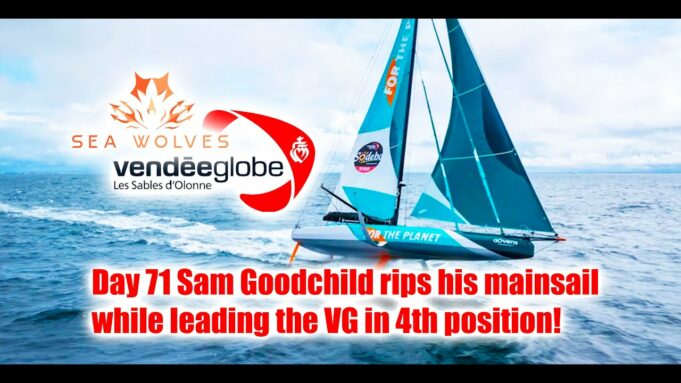 Seawolves Vendeeglobe 2024 report – Day 71 Sam Goodchild rips his Mainsail while in 4th place!